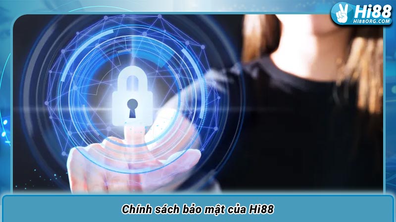Chính sách bảo mật của Hi88